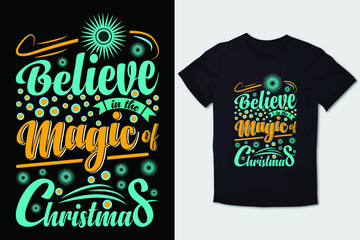 CHRISTMAS T-SHIRT BELIEVE IN THE MAGIC OF CHRISTMAS