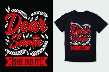 CHRISTMAS T-SHIRT DEAR SANTA SHE DID IT