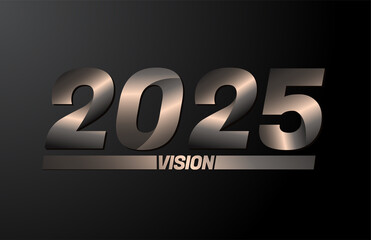 2025 with vision text, vision 2025 new year vector isolated on black background