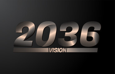 2036 with vision text, vision 2036 new year vector isolated on black background