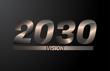 2030 with vision text, vision 2030 new year vector isolated on black background