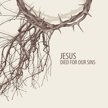 Vector banner with crown of thorns and roots on a beige background. Catholic and Christian symbol. Conceptual religious illustration with the words Jesus died for our sins