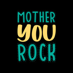 mother you rock typography lettering
