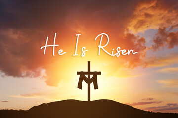 Christian easter scene, He is risen. Mount Calvary silhouette of Сross on dramatic sunrise scene, with text He is risen, Banner for Easter or Good Friday
