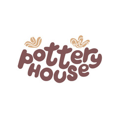 Hand drawn lettering for pottery house school.Decoration speech bubble.Expression for wall and t-shirt.doodle emblem logo isolated.gentle colour.Hobby decorative symbol sticker.