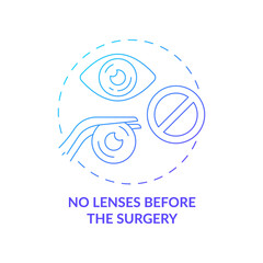No lenses before the surgery gradient concept icon. Doctor recommendation and prescription before surgical procedure abstract idea thin line illustration. Vector isolated outline color drawing