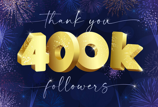 Thank you 400 000 followers creative concept. Bright festive thanks for 400.000 networking likes. 400k subscribers shining golden web sign. 3D luxury digits. Abstract isolated graphic design template.