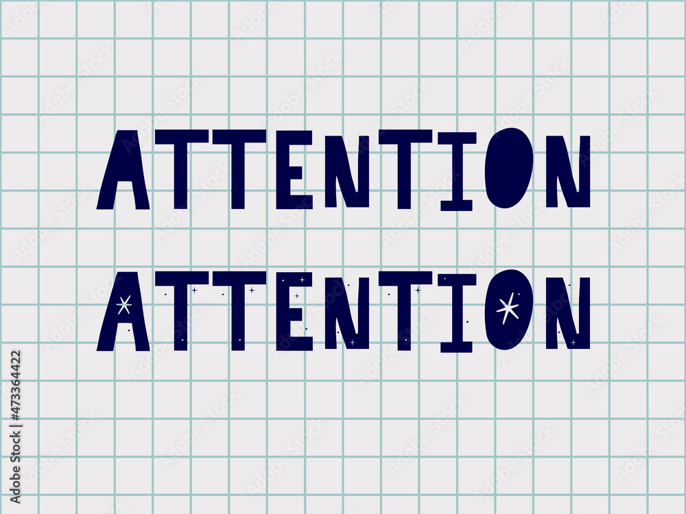 Fototapete attention hand written typography black script text lettering and calligraphy phrase isolated on the
