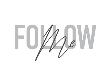 Modern, simple, minimal typographic design of a saying 