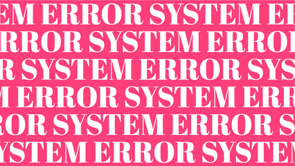system error pink marquee text horizontal