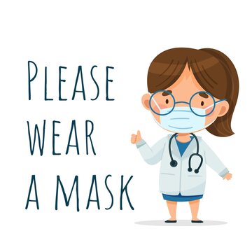 Medical worker in mask and gown. The woman shows on the inscription. Letters: please wear a mask. Vector postcard in cartoon style for design, print, patterns