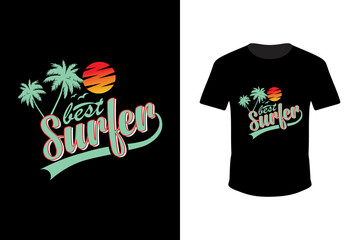 Best Surfer T-shirt design. Summer trendy surfer t-shirt design vector