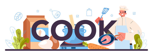 Cook typographic header. Culinary specialist making and serving a tasty
