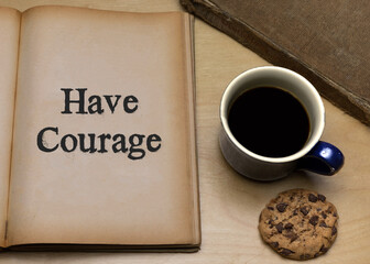 Have Courage