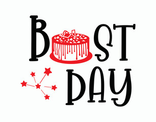 Best day decorative lettering with birthday cake silhouette and stars fireworks