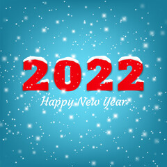 Happy New Year 2022 background, banner with falling snow and snowflakes on blue background. Numbers in the snow. Merry Christmas Greeting card, brochure or banner template. Stock Vector illustration.