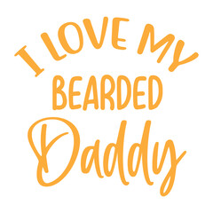 I Love My Bearded Daddy xx svg