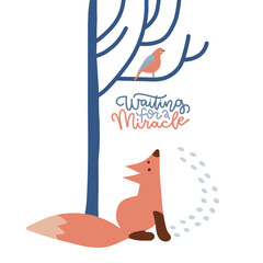 Waiting for a miracle - lettering Christmas illustration with place for your text. Fox looking at bird sitting on thee. Flat hand drawn vector illustration isolated on white.
