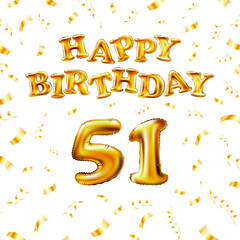 Golden number fifty one years metallic balloon. Happy Birthday message made of golden inflatable balloon. 51 number etters on white background. fly gold ribbons with confetti. vector illustration - obrazy, fototapety, plakaty