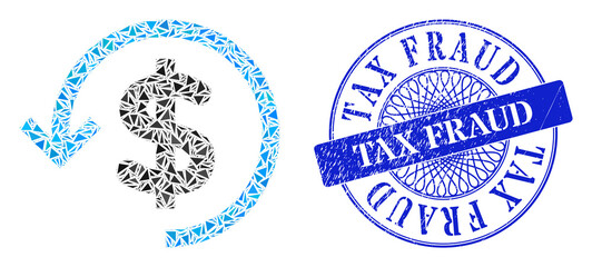 Refund collage of triangle particles, and Tax Fraud textured seal imitation. Blue stamp seal includes Tax Fraud caption inside round form. Vector refund mosaic is done of scattered triangle elements.