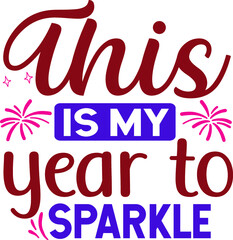 This is my year to sparkle vector arts