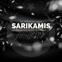 December 22 commemoration of the Sarikamis. (Translation: Respect and commemorating.)