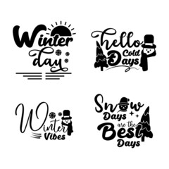 winter quote set. suitable for design T-Shirts, Apparel, Drink ware, Mugs, Pillows, Signs, Stickers, etc. Design template vector