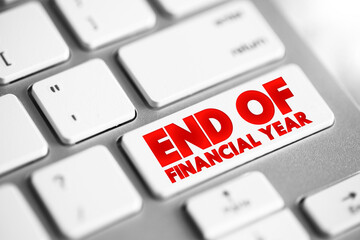 End Of Financial Year text button on keyboard, concept background