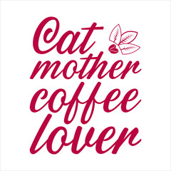 coffee typography lettering quote for t-shirt design