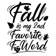 fall is my 2nd favorite f-word background inspirational quotes typography lettering design