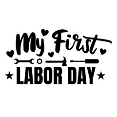 my first labor day background inspirational quotes typography lettering design