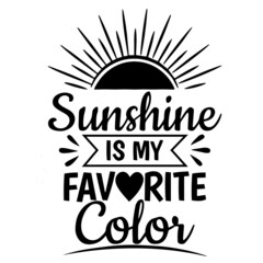 sunshine is my favorite color logo inspirational quotes typography lettering design