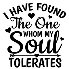 i have found the one whom my soul tolerates background inspirational quotes typography lettering design