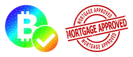 MORTGAGE APPROVED unclean stamp, and low-poly spectral colored accept bitcoin icon with gradient. Red stamp seal has MORTGAGE APPROVED tag inside circle and lines template.
