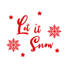 Fototapeta na wymiar Let it Snow winter greetings red lettering illustration with snowflakes