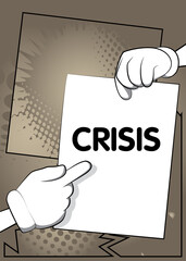 Hand holding banner with Crisis text on white paper. Man showing billboard.