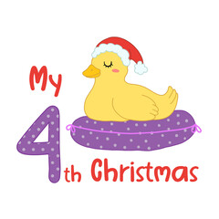 Baby Christmas with cute cartoon duck in santa hat. My fourth Xmas for baby shirts, print, greeting card. Vector isolated illustration.