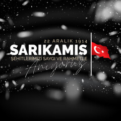 December 22 commemoration of the Sarikamis. (Translation: Respect and commemorating.)