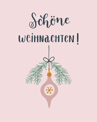 Christmas greeting card with German text. "Schöne Weihnachten!" hand-drawn vector lettering in German, in English means "Merry Christmas!". Christmas postcard design. Vector calligraphy art 