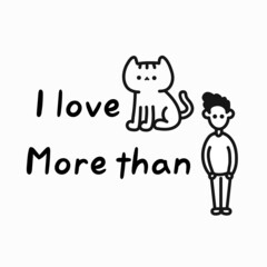 I love cats more than people,humans comic quote print. Vector hand drawn cartoon character illustration. Isolated on white background. Love cats,hate humans comic print for card,t-shirt,poster concept