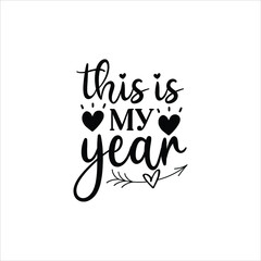 Fototapeta premium happy new year svg design this is my year