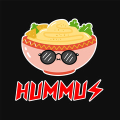 Funny hummus in sunglasses. Vector hand drawn trendy cartoon character illustration. Hummus fashion print for t-shirt, poster, card, sticker concept