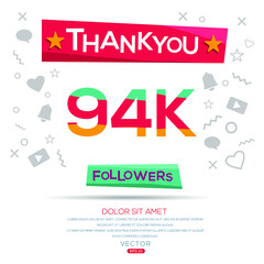 Creative Thank you (94k, 94000) followers celebration template design for social network and follower ,Vector illustration.