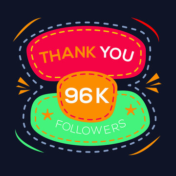 Creative Thank you (96k, 96000) followers celebration template design for social network and follower ,Vector illustration.
