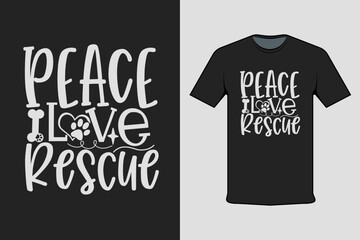 T-shirt Screen Printing Design, Peace Love Rescue. Suitable for screen printing clothes, business clothes, and street clothes, production garment. Vector screen printing.