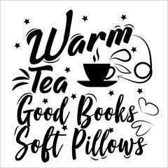 Warm tea good books soft pillows t-shirt design