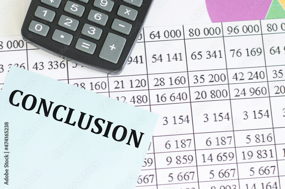 Poster text conclusion on paper for notes next to accounting reports on a worksheet, charts and calculator