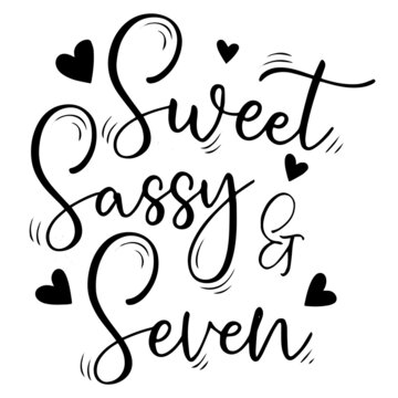 sweet sassy seven background inspirational quotes typography lettering design