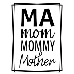 ma mom mommy mother background inspirational quotes typography lettering design