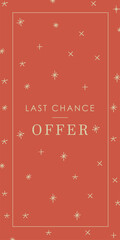 Web banner cute design illustration with red background, beige golden frame and stylezed sparkles stars with Last chance offer sign - 474186642